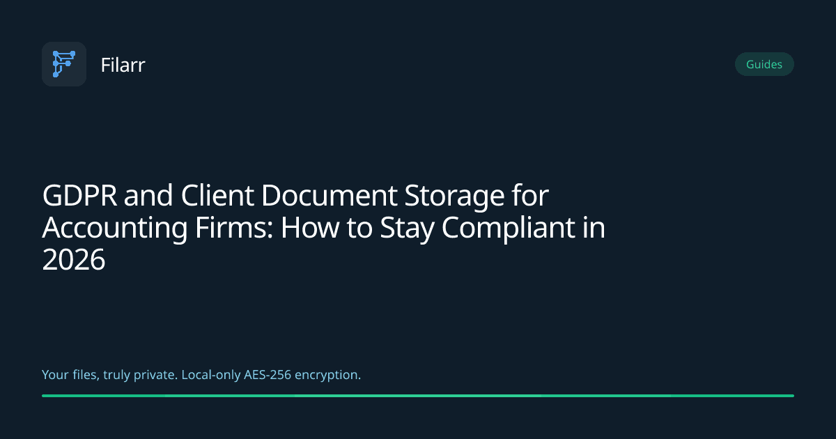 GDPR and Client Document Storage for Accounting Firms: How to Stay Compliant in 2026