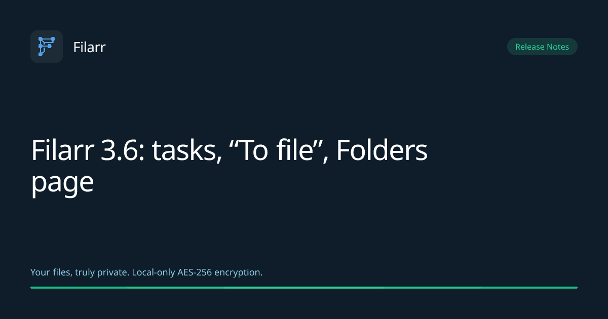 Filarr 3.6: complete tasks, “To tidy”, a Folders page, and what comes next