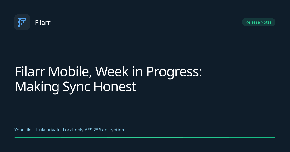 Filarr Mobile, Week in Progress: Making Sync Honest