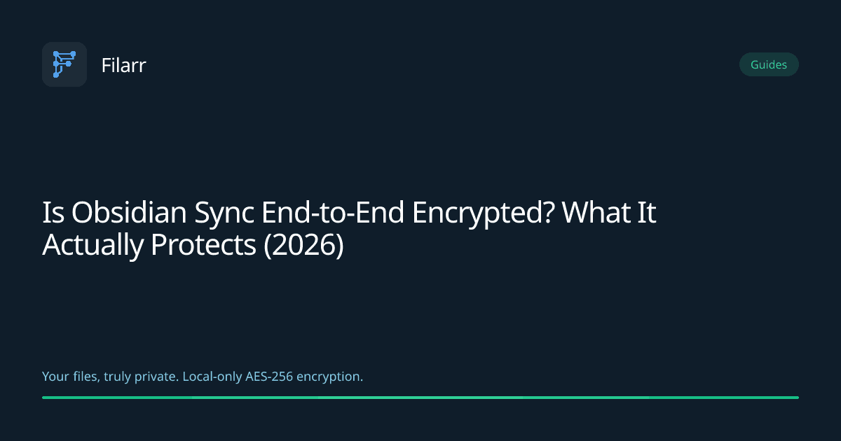 Is Obsidian Sync End-to-End Encrypted? What It Actually Protects (2026)