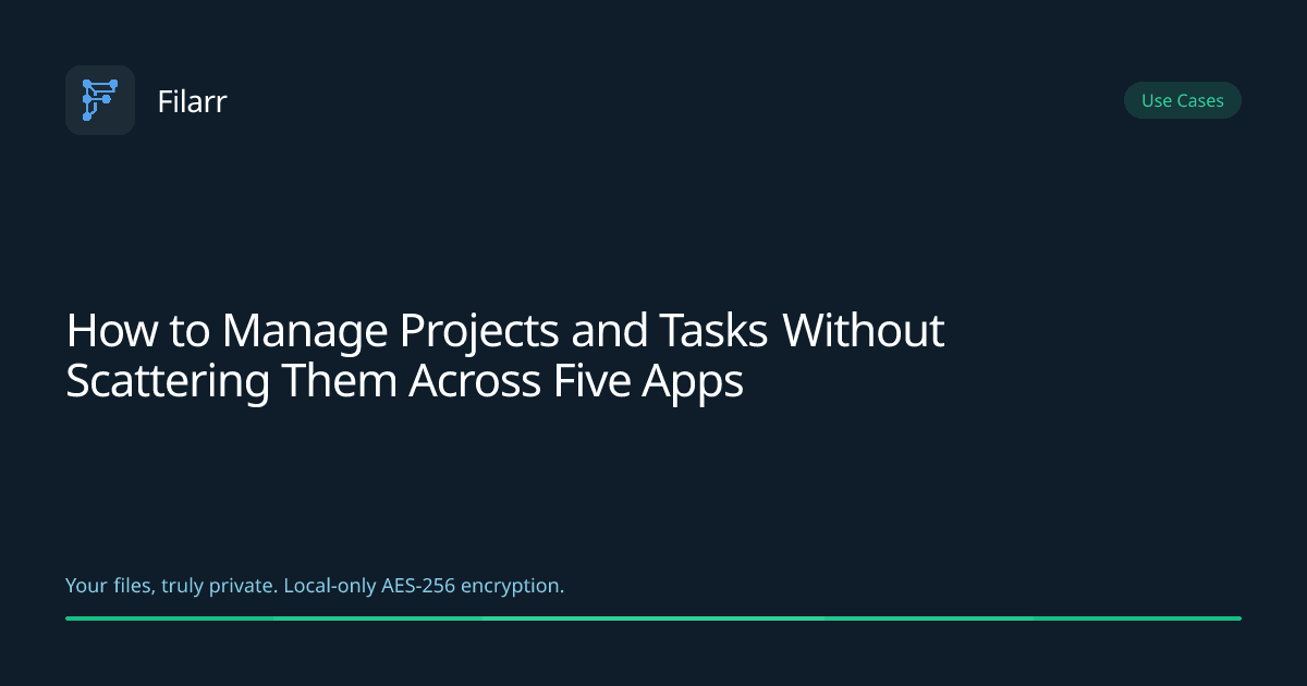 How to Manage Projects and Tasks Without Scattering Them Across Five Apps