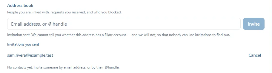 La section Address book : le champ Email address, or @handle avec le bouton Invite, la confirmation Invitation sent avec l'explication que Filarr ne dira pas si l'adresse a un compte, la liste Invitations you sent avec sam.rivera@example.test et Cancel, et la ligne No contacts yet