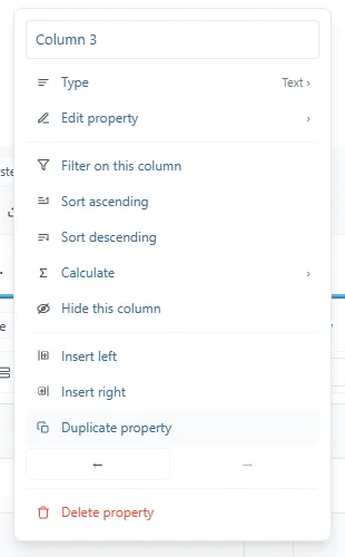 Le menu d'une colonne : son nom, Type, Edit property, Filter on this column, Sort ascending, Sort descending, Calculate, Hide this column, Insert left, Insert right, Duplicate property, deux flèches, Delete property