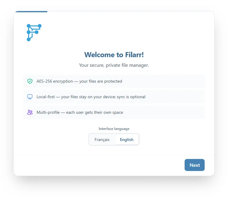 The Welcome to Filarr! screen with its three points on encryption, local-first storage and profiles, and the Interface language choice between Français and English