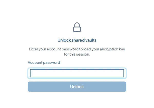 In the web app, the Unlock shared vaults screen: the text Enter your account password to load your encryption key for this session, the Account password field and the Unlock button
